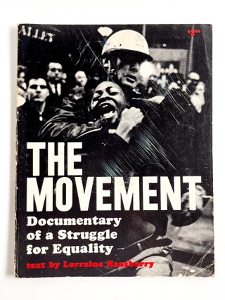 THE MOVEMENT : Documentary of a Struggle for Equality. Lorraine Hansberry, Smith, Danny Lyon.