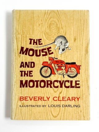 THE MOUSE AND THE MOTORCYCLE. Beverly Cleary, Louis Darling.