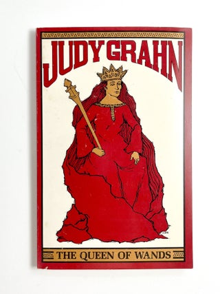 THE QUEEN OF WANDS. Judy Grahn, Barbara Smith.