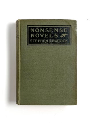 NONSENSE NOVELS. Stephen Leacock.