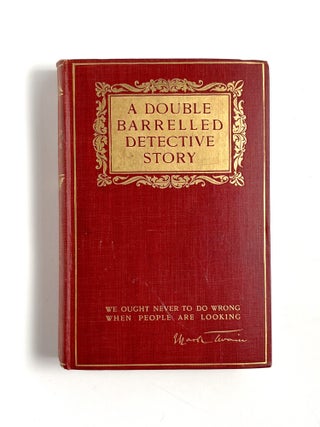 A DOUBLE BARRELLED DETECTIVE STORY. Mark Twain, Lucius Hitchcock.