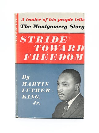 Item #55767 STRIDE TOWARD FREEDOM: The Montgomery Story. Martin Luther Jr King