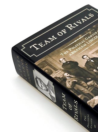 TEAM OF RIVALS: The Political Genius of Abraham Lincoln. Doris Kearns Goodwin.