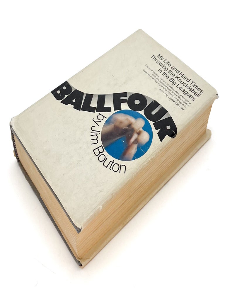 BALL FOUR: My Life and Hard Times Throwing the Knuckleball in the Big Leagues