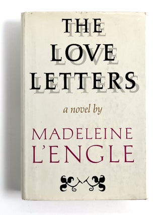 Item #55833 THE LOVE LETTERS. Madeleine L'Engle