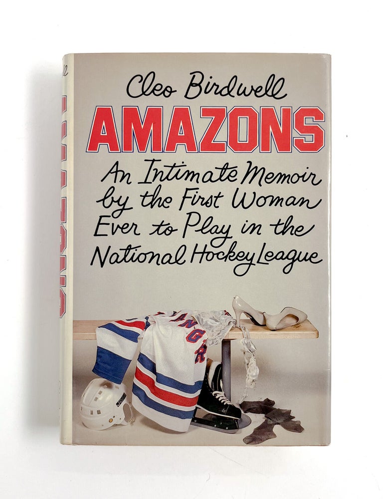 AMAZONS: An Intimate Memoir by the First Woman Ever to Play in the National Hockey League