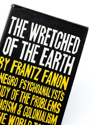 Item #55895 THE WRETCHED OF THE EARTH. Frantz Fanon, Jean-Paul Sartre, Constance Farrington,...