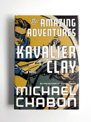 THE AMAZING ADVENTURES OF KAVALIER & CLAY. Michael Chabon.