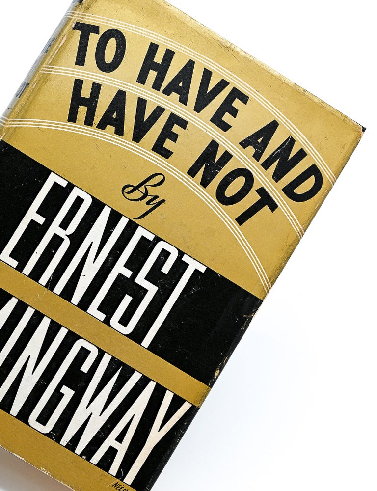 TO HAVE AND HAVE NOT