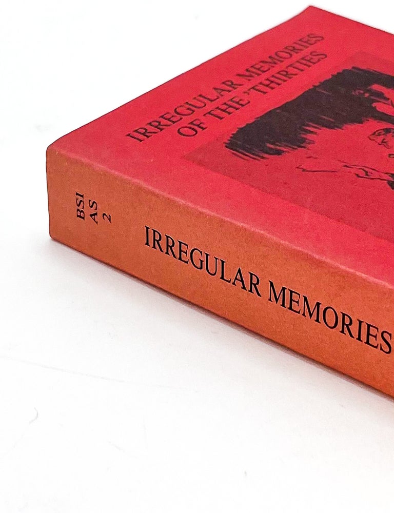 IRREGULAR MEMORIES OF THE 'THIRTIES