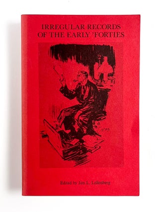 IRREGULAR RECORDS OF THE EARLY 'FORTIES. Jon Lellenberg.