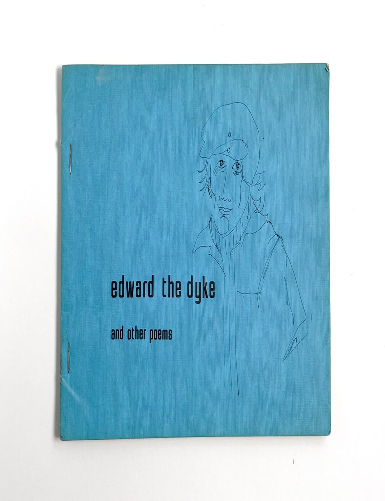 EDWARD THE DYKE : And Other Poems