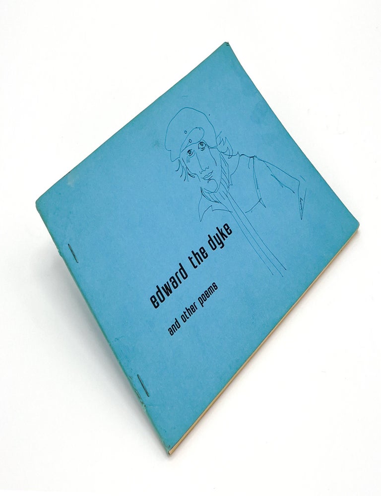 EDWARD THE DYKE : And Other Poems