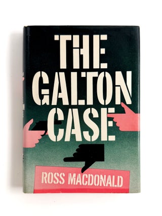 THE GALTON CASE. Ross Macdonald, Kenneth Millar.