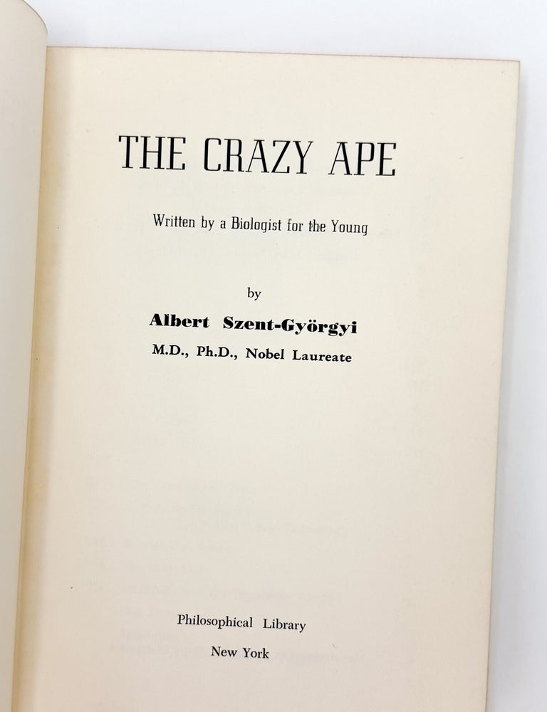 THE CRAZY APE: Written by a Biologist for the Young