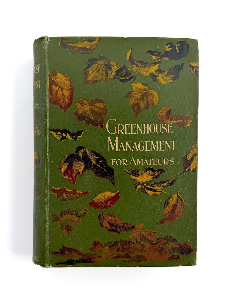 GREENHOUSE MANAGEMENT FOR AMATEURS