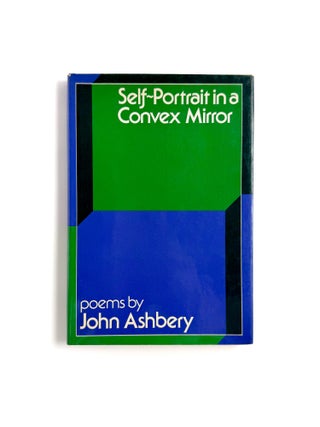 Item #56082 SELF-PORTRAIT IN A CONVEX MIRROR. John Ashbery