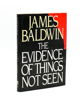 Item #56089 THE EVIDENCE OF THINGS NOT SEEN. James Baldwin