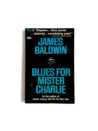 Item #56095 BLUES FOR MISTER CHARLIE. James Baldwin