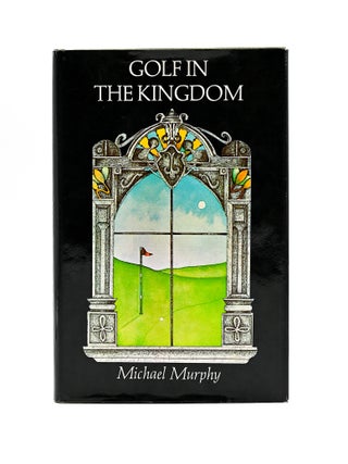GOLF IN THE KINGDOM. Michael Murphy.