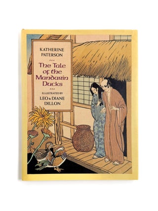 THE TALE OF THE MANDARIN DUCKS. Leo Dillon, Diane Dillon, Paterson.
