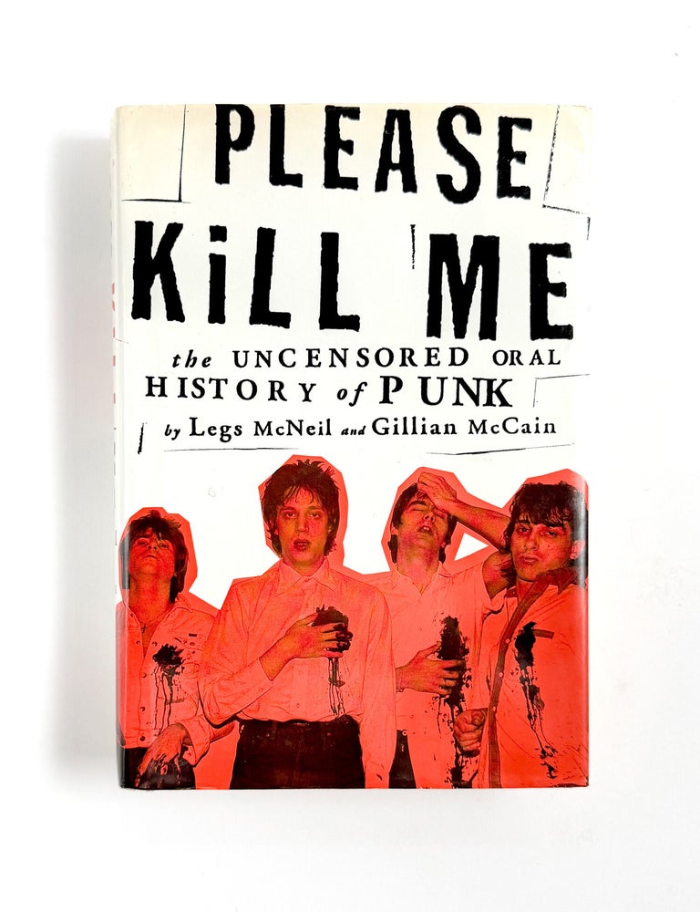 PLEASE KILL ME: The Uncensored Oral History of Punk