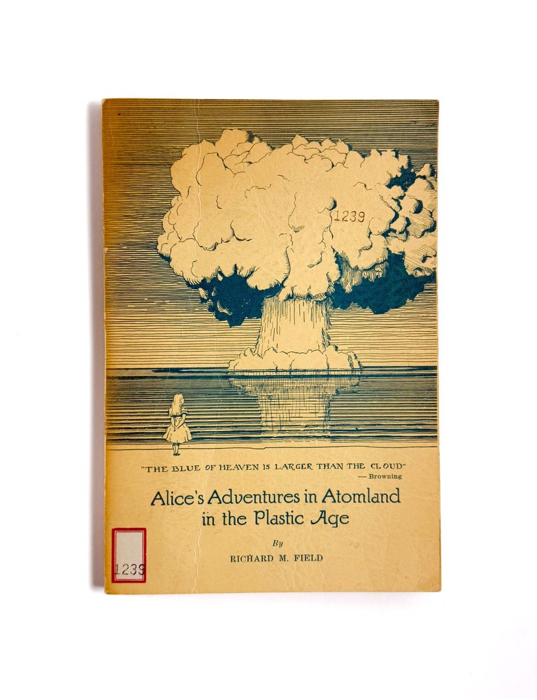 ALICE'S ADVENTURES IN ATOMLAND IN THE PLASTIC AGE