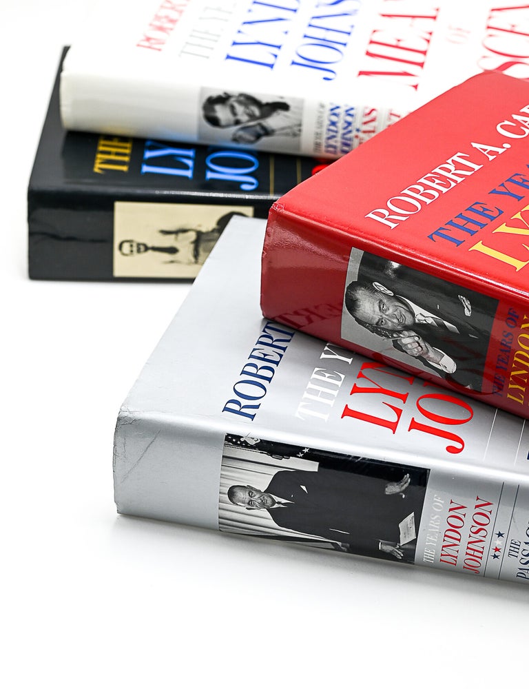 THE YEARS OF LYNDON JOHNSON: THE PATH TO POWER [and] MEANS OF ASCENT [and] THE PASSAGE OF POWER [with] MASTER OF THE SENATE