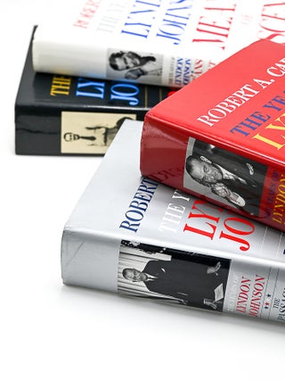 THE YEARS OF LYNDON JOHNSON: THE PATH TO POWER [and] MEANS OF ASCENT [and] THE PASSAGE OF POWER. Robert Caro.