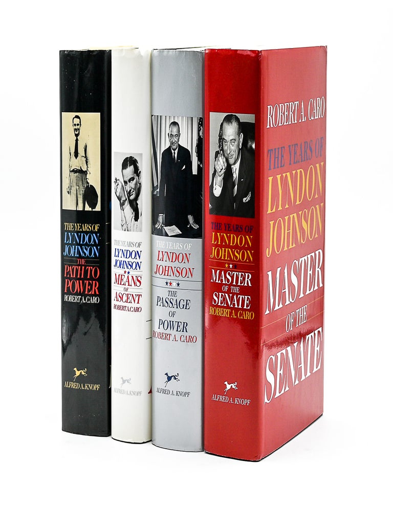 THE YEARS OF LYNDON JOHNSON: THE PATH TO POWER [and] MEANS OF ASCENT [and] THE PASSAGE OF POWER [with] MASTER OF THE SENATE