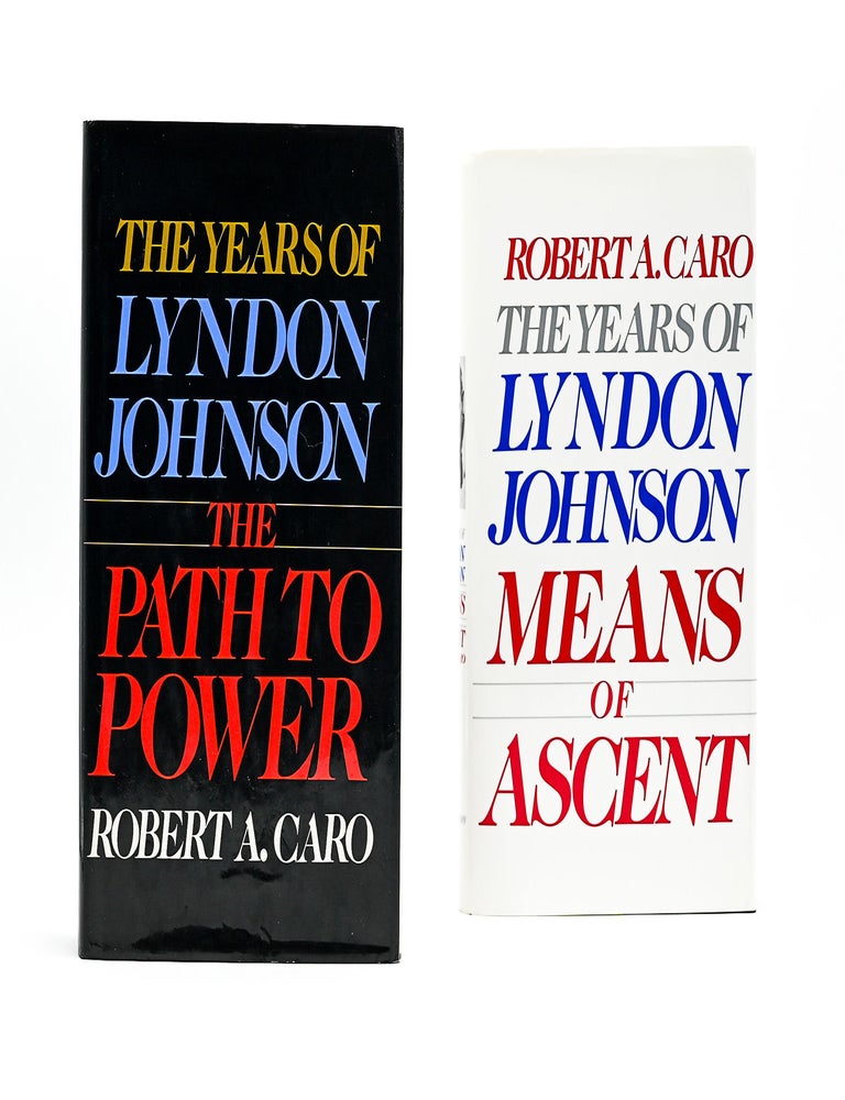 THE YEARS OF LYNDON JOHNSON: THE PATH TO POWER [and] MEANS OF ASCENT [and] THE PASSAGE OF POWER [with] MASTER OF THE SENATE
