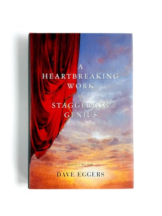 Item #56196 A HEARTBREAKING WORK OF STAGGERING GENIUS. Dave Eggers