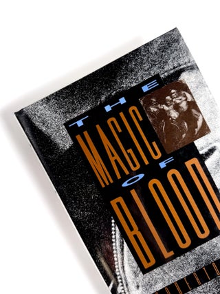 Item #56212 THE MAGIC OF BLOOD. Dagoberto Gilb