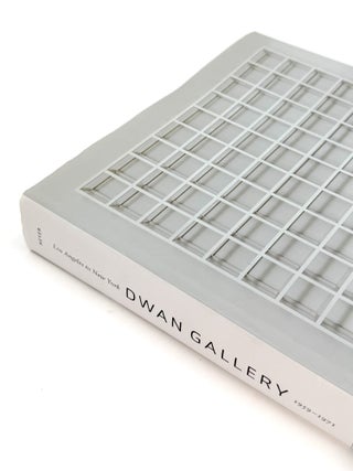 DWAN GALLERY: Los Angeles to New York, 1959-1971. James Meyer, Paige Rozanski, Dwan.