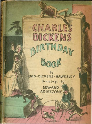 CHARLES DICKENS BIRTHDAY BOOK. Enid Dickens Hawksley, Edward Ardizzone.