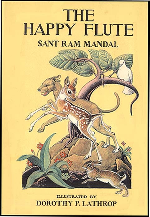 Item #795 THE HAPPY FLUTE. Sant Ram Mandal, Dorothy Lathrop.