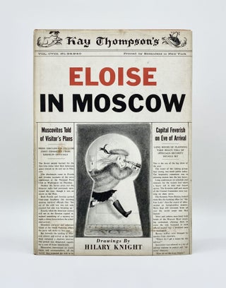 Item #9226 ELOISE IN MOSCOW. Kay Thompson, Hilary Knight